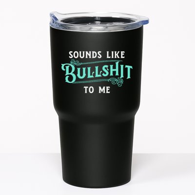 Sounds Like Bullshit To Me Funny Sarcasm Vintage Tumbler