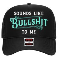 Sounds Like Bullshit To Me Funny Sarcasm Vintage Hat