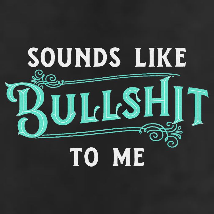 Sounds Like Bullshit To Me Funny Sarcasm Vintage Hat