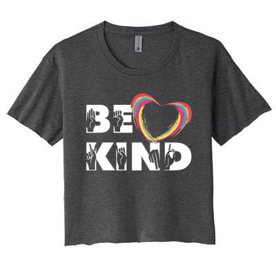 Sign Language Be Kind Graphic Asl Deaf Love Gift Women's Crop Top Tee