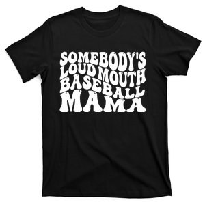 Somebody's Loudmouth Basketball Mama,basketball Mothers Day T-Shirt