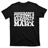 Somebody's Loudmouth Basketball Mama,basketball Mothers Day T-Shirt