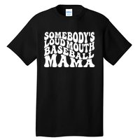 Somebody's Loudmouth Basketball Mama,basketball Mothers Day Tall T-Shirt