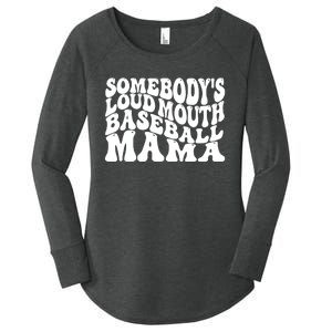 Somebody's Loudmouth Basketball Mama,basketball Mothers Day Women's Perfect Tri Tunic Long Sleeve Shirt