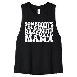 Somebody's Loudmouth Basketball Mama,basketball Mothers Day Women's Racerback Cropped Tank