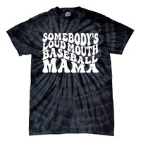 Somebody's Loudmouth Basketball Mama,basketball Mothers Day Tie-Dye T-Shirt