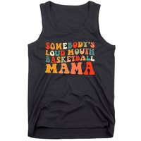 Somebody's Loudmouth Basketball Mama Tank Top