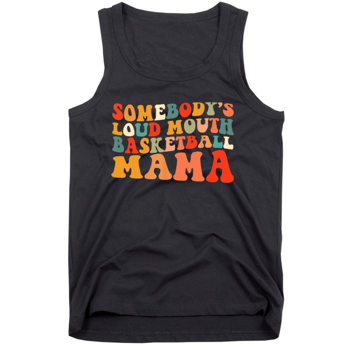 Somebody's Loudmouth Basketball Mama Tank Top