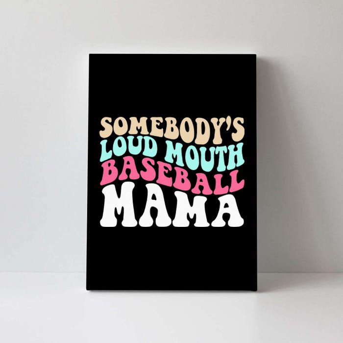 Somebody's Loudmouth Basketball Mama Mothers Day Canvas