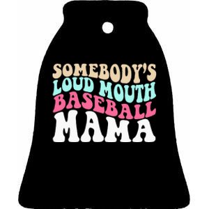 Somebody's Loudmouth Basketball Mama Mothers Day Ceramic Bell Ornament