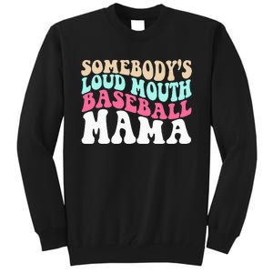 Somebody's Loudmouth Basketball Mama Mothers Day Tall Sweatshirt