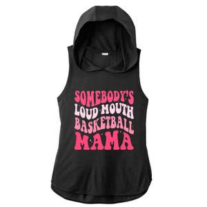 Somebodys Loudmouth Basketball Mama Mothers Day Groovy Ladies PosiCharge Tri-Blend Wicking Draft Hoodie Tank