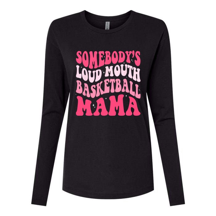 Somebodys Loudmouth Basketball Mama Mothers Day Groovy Womens Cotton Relaxed Long Sleeve T-Shirt