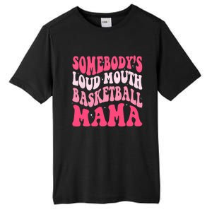 Somebodys Loudmouth Basketball Mama Mothers Day Groovy Tall Fusion ChromaSoft Performance T-Shirt