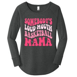 Somebodys Loudmouth Basketball Mama Mothers Day Groovy Women's Perfect Tri Tunic Long Sleeve Shirt