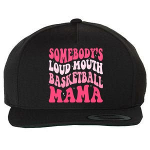 Somebodys Loudmouth Basketball Mama Mothers Day Groovy Wool Snapback Cap