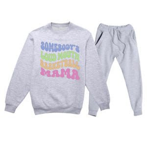 Somebody's Loudmouth Basketball Mom Mama Funny Mother's day Premium Crewneck Sweatsuit Set