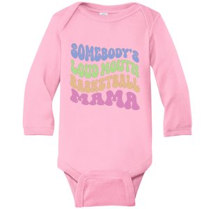 Somebody's Loudmouth Basketball Mom Mama Funny Mother's day Baby Long Sleeve Bodysuit