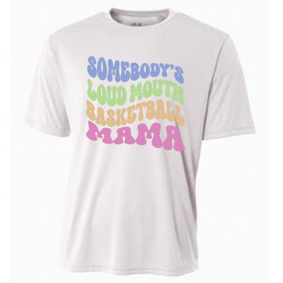 Somebody's Loudmouth Basketball Mom Mama Funny Mother's day Cooling Performance Crew T-Shirt