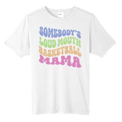 Somebody's Loudmouth Basketball Mom Mama Funny Mother's day Tall Fusion ChromaSoft Performance T-Shirt