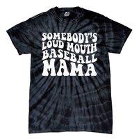 Somebody's Loudmouth Basketball Mama, basketball Mothers Day Tie-Dye T-Shirt