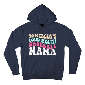 SomebodyS Loudmouth Baseball Mama Mothers Day Baseball Mom Hoodie