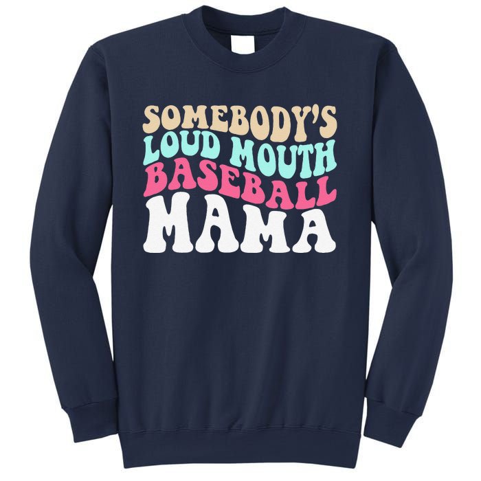 SomebodyS Loudmouth Baseball Mama Mothers Day Baseball Mom Sweatshirt