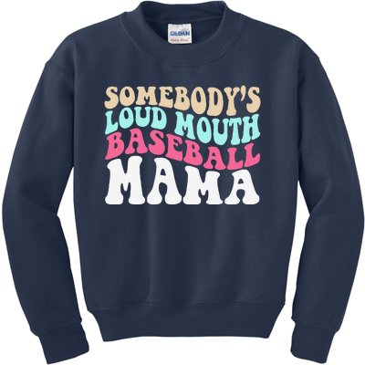 SomebodyS Loudmouth Baseball Mama Mothers Day Baseball Mom Kids Sweatshirt