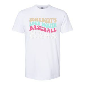 SomebodyS Loudmouth Baseball Mama Mothers Day Baseball Mom Softstyle CVC T-Shirt