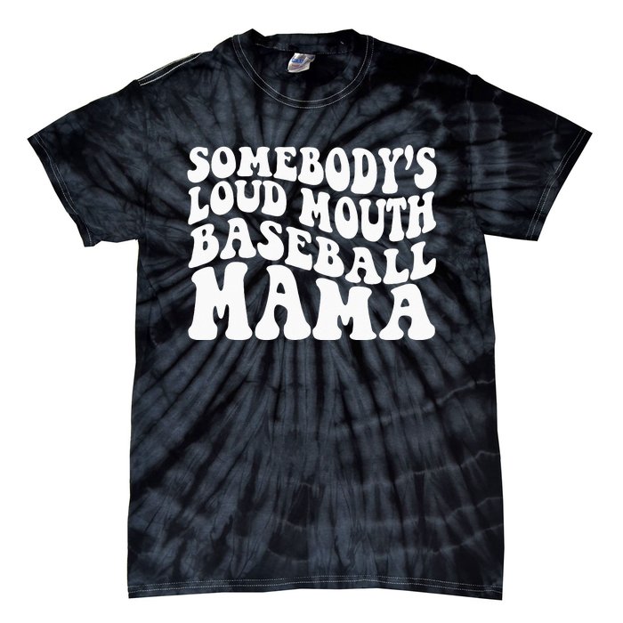 Somebody's Loudmouth Basketball gift for Mothers Day Tie-Dye T-Shirt