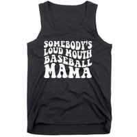 Somebody's Loudmouth Basketball gift for Mothers Day Tank Top