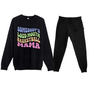 Somebody's Loudmouth Basketball gift for Mothers Day Premium Crewneck Sweatsuit Set