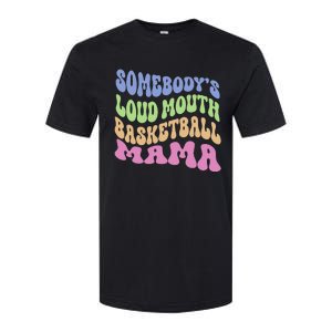 Somebody's Loudmouth Basketball gift for Mothers Day Softstyle CVC T-Shirt