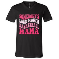 Somebody's Loudmouth Basketball Mama Mothers Day Groovy V-Neck T-Shirt