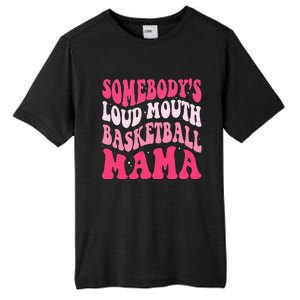 Somebody's Loudmouth Basketball Mama Mothers Day Groovy Tall Fusion ChromaSoft Performance T-Shirt