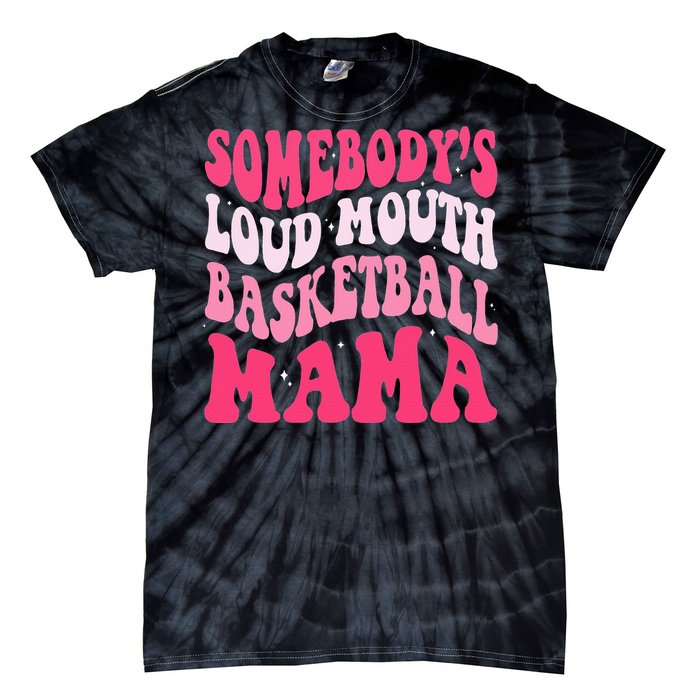 Somebody's Loudmouth Basketball Mama Mothers Day Groovy Tie-Dye T-Shirt