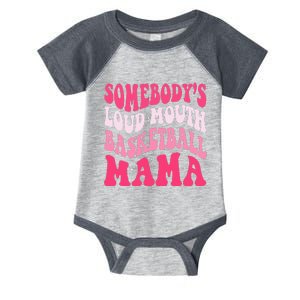 Somebody's Loudmouth Basketball Mama Mothers Day Groovy Infant Baby Jersey Bodysuit