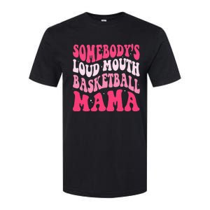 Somebody's Loudmouth Basketball Mama Mothers Day Groovy Softstyle CVC T-Shirt