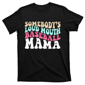 Somebody's Loudmouth Basketball Mama funny Mothers Day T-Shirt