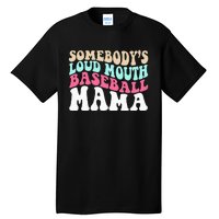 Somebody's Loudmouth Basketball Mama funny Mothers Day Tall T-Shirt