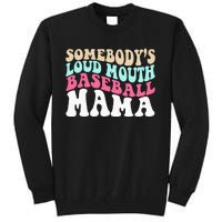 Somebody's Loudmouth Basketball Mama funny Mothers Day Tall Sweatshirt