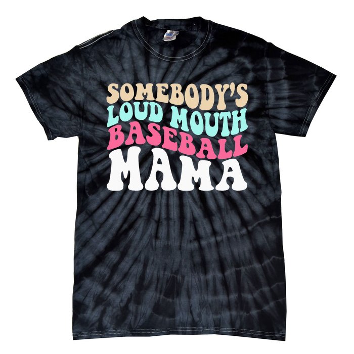 Somebody's Loudmouth Basketball Mama funny Mothers Day Tie-Dye T-Shirt