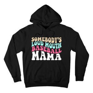 Somebody's Loudmouth Basketball Mama funny Mothers Day Tall Hoodie