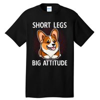 Short Legs Big Attitude Corgi Tall T-Shirt