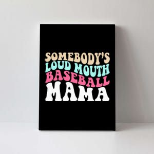 Somebody's Loudmouth Basketball Mama Mothers Day Canvas