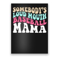 Somebody's Loudmouth Basketball Mama Mothers Day Poster