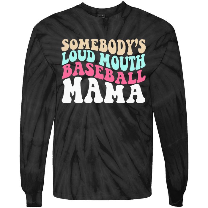 Somebody's Loudmouth Basketball Mama Mothers Day Tie-Dye Long Sleeve Shirt