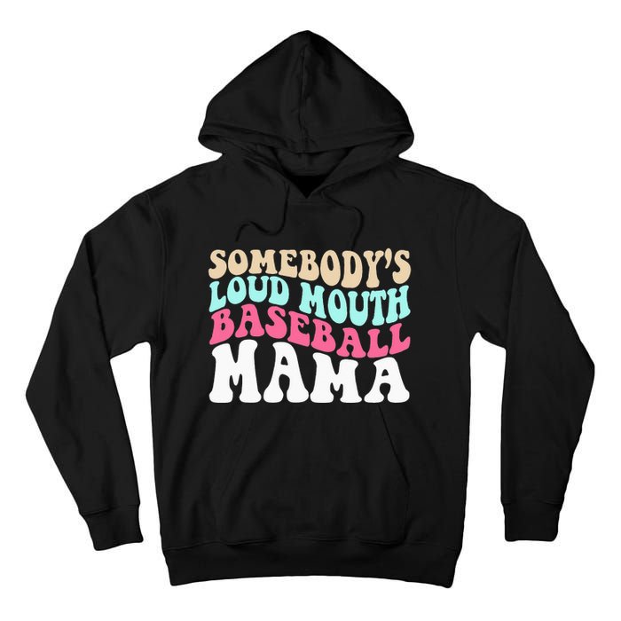 Somebody's Loudmouth Basketball Mama Mothers Day Tall Hoodie