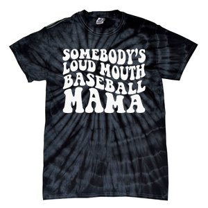 Somebody's Loudmouth Basketball Mama funny Mothers Day Tie-Dye T-Shirt