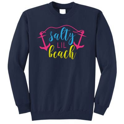 Salty Lil Beach Funny Vacation Tall Sweatshirt